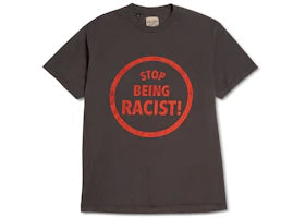 Gallery Dept. Stop Being Racist T-shirt Black
