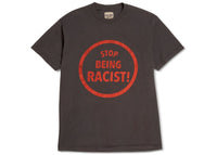 Gallery Dept. Stop Being Racist T-shirt Black