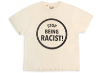 Gallery Dept. Stop Being Racist T-shirt Cream